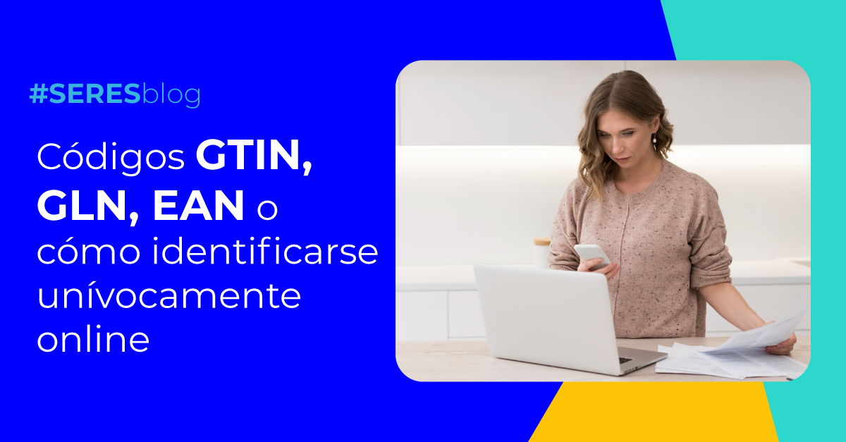 Códigos GTIN, GLN, EAN o cómo identificarse unívocamente online-1